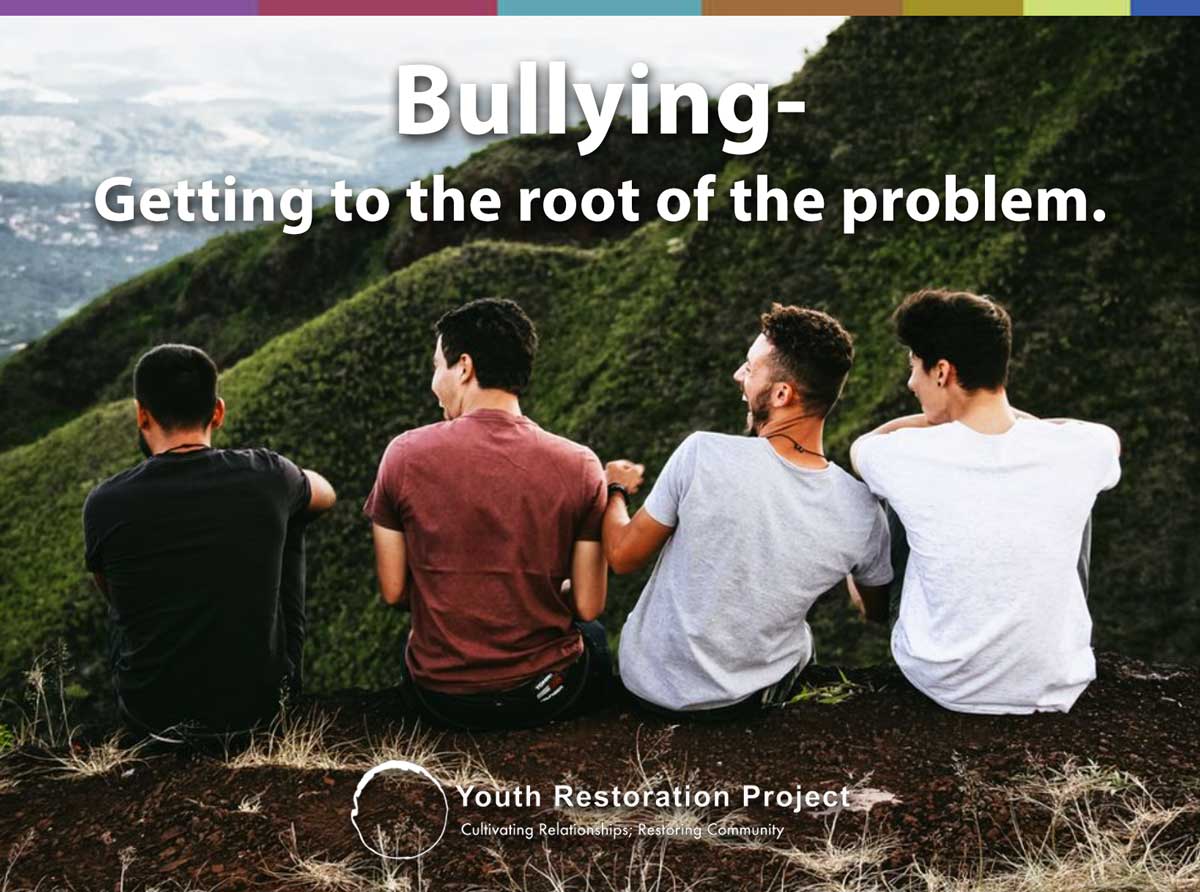 Getting to the root of bullying.
